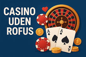 Oplev Friheden Online Casino Uden Om ROFUS